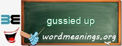 WordMeaning blackboard for gussied up